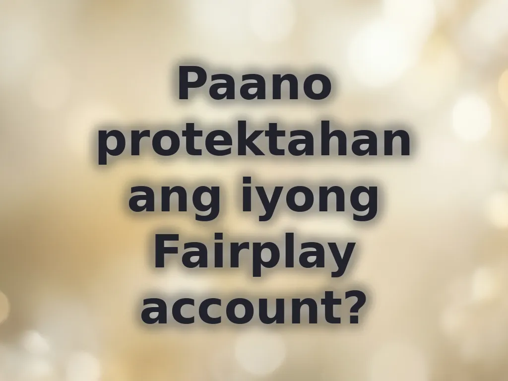 Tips sa proteksyon ng account